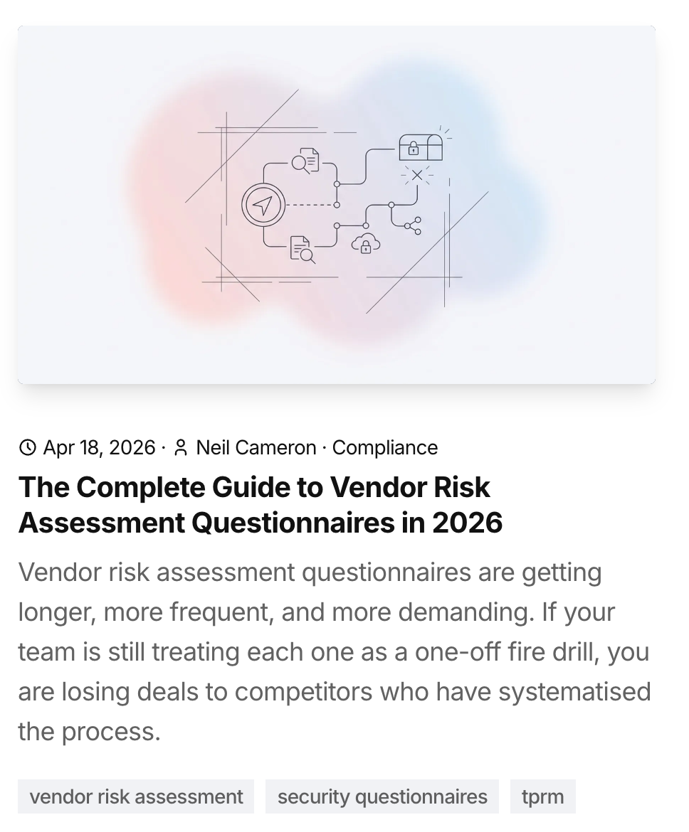 The Complete Guide to Vendor Risk Assessment Questionnaires in 2026